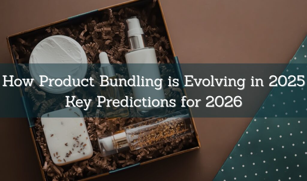 Product bundling trends in 2025