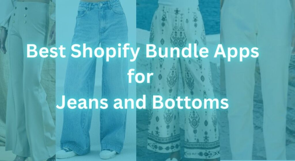 Shopify Bundle Apps for Jeans and Bottoms